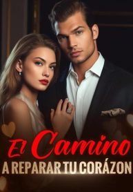 El camino a reparar tu corazón