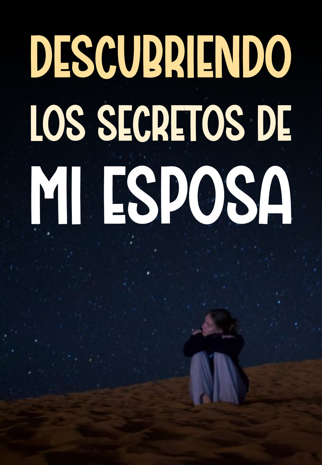 Descubriendo Los Secretos De Mi Esposa Novelas 4fan Lectura Gratuita 7885