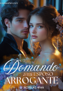 Domando a mi esposo arrogante