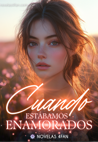 Cuando estábamos enamorados