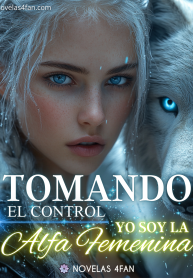 Tomando el control: Yo soy la Alfa