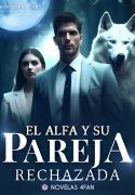 El Alfa y su pareja rechazada