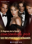 El Regreso de la Reina: consentida por sus tres poderosos hermanos