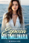 Jilted ex wife, Billionaire Heiress