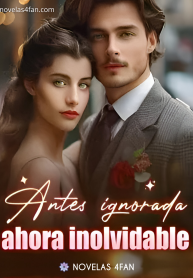 Antes ignorada, ahora inolvidable